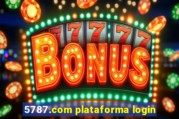 5787.com plataforma login